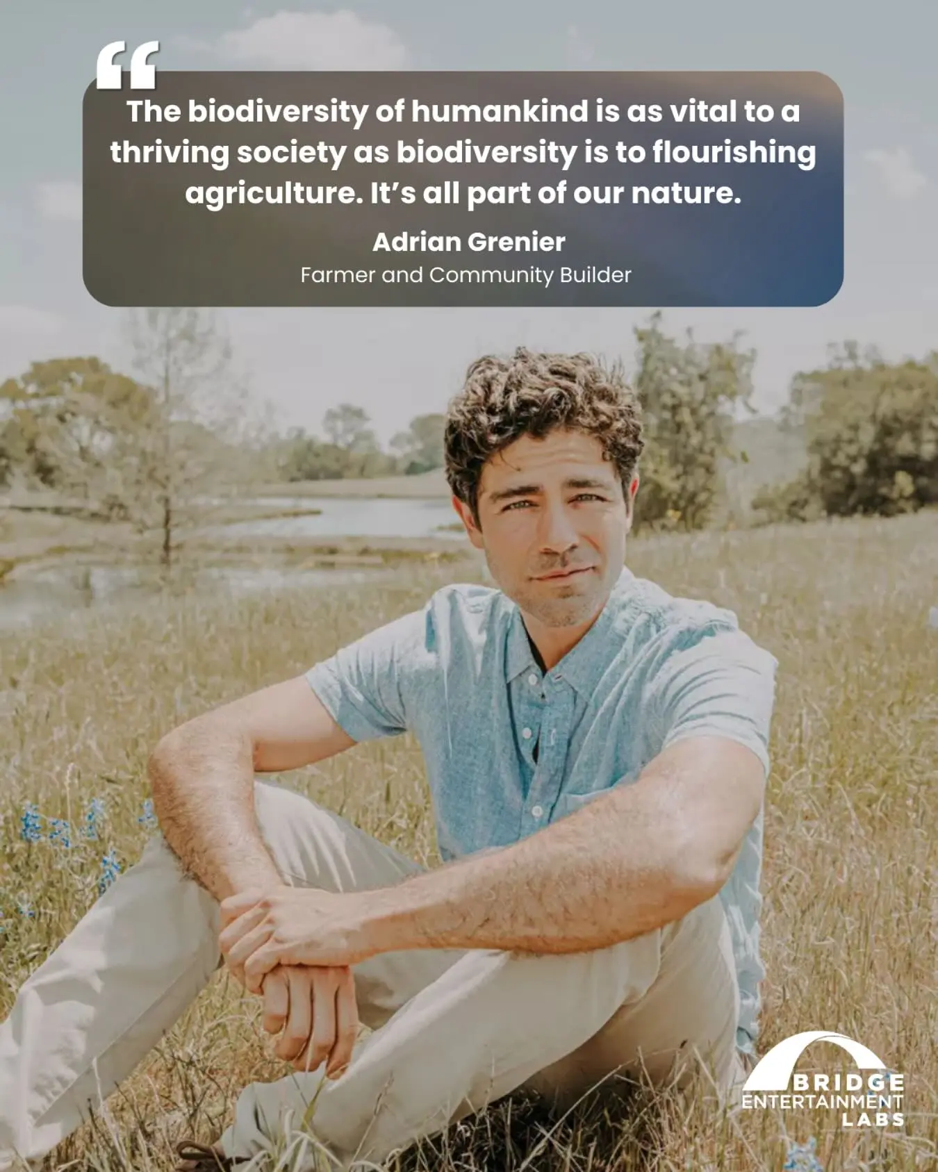 Bridge Entertainment Labs Advocates Diversity In Earth Day Message With Adrian Grenier Adrian Grenier Champions Human Diversity In Earth Day Message With Bridge Entertainment Labs