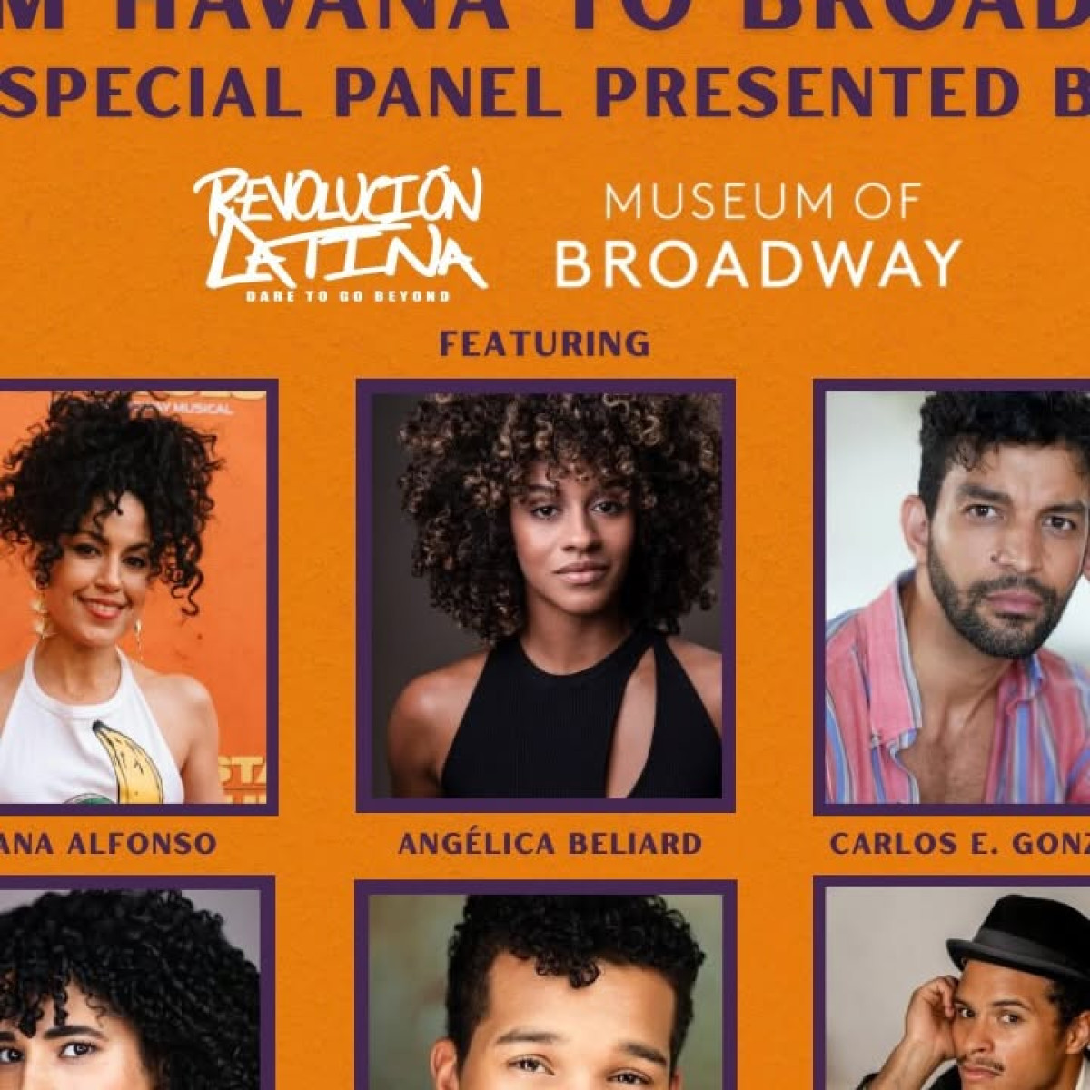 Buena Vista Social Club Journey To Broadway Celebrated In Special Panel R.Evolución Latina and Museum of Broadway spotlight Cuban roots in Buena Vista Social Club.