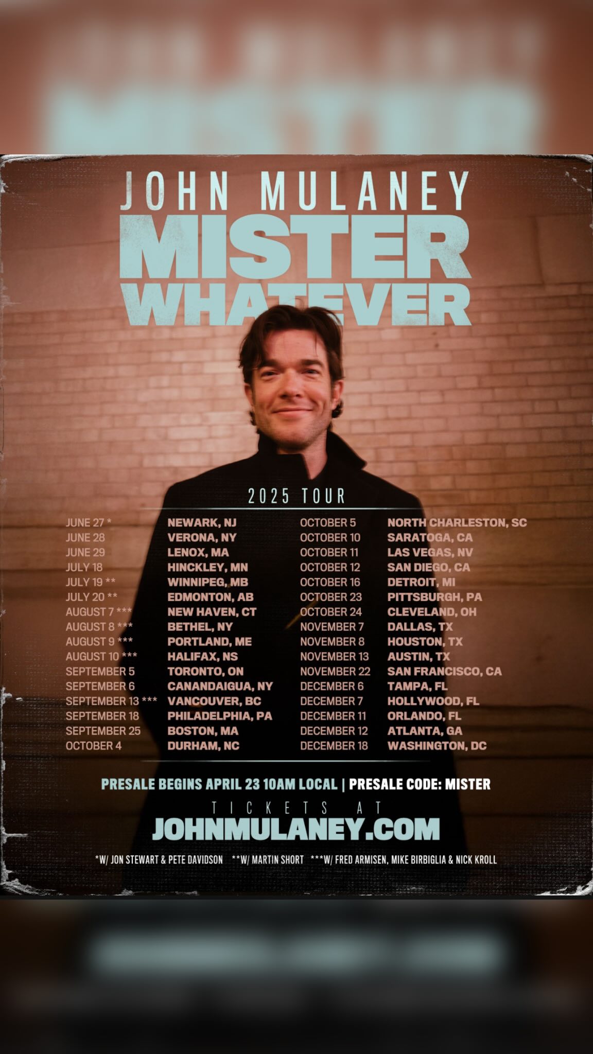 John Mulaney Hits the Road With ‘Mister Whatever’ Comedy Tour John Mulaney Announces 'Mister Whatever' National Comedy Tour With All-Star Lineup