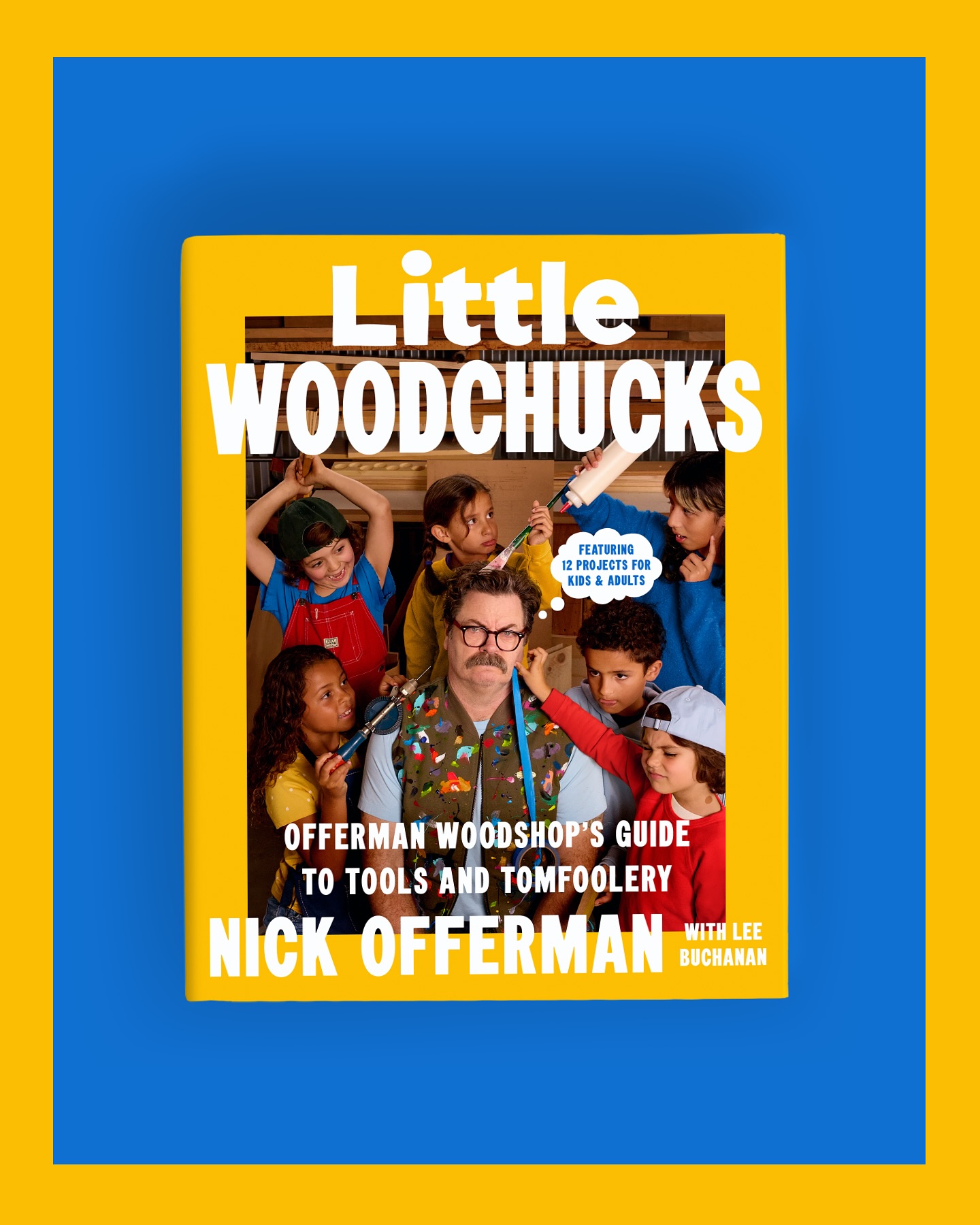 Nick Offerman Announces Sixth Book ‘Little Woodchucks’ For October Release Nick Offerman Announces Sixth Book 'Little Woodchucks' For October Release