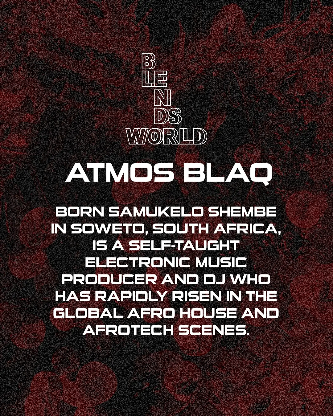 Atmos Blaq Debuts at Maassilo’s Blends World