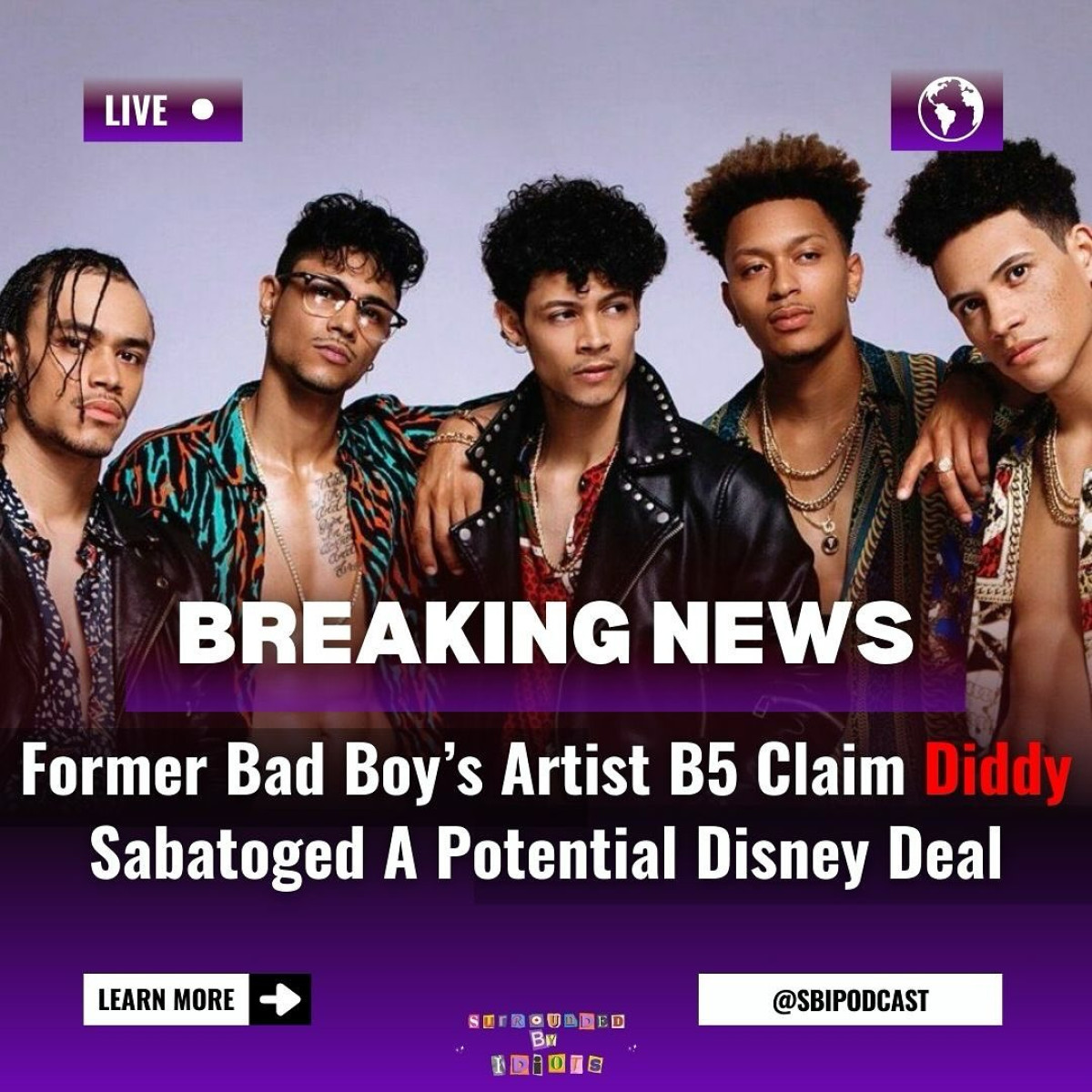 B5 Accuse Diddy Of Blocking Disney TV Deal Ex-group claims massive payout demand, missing royalties and credit denied by top exec!!!