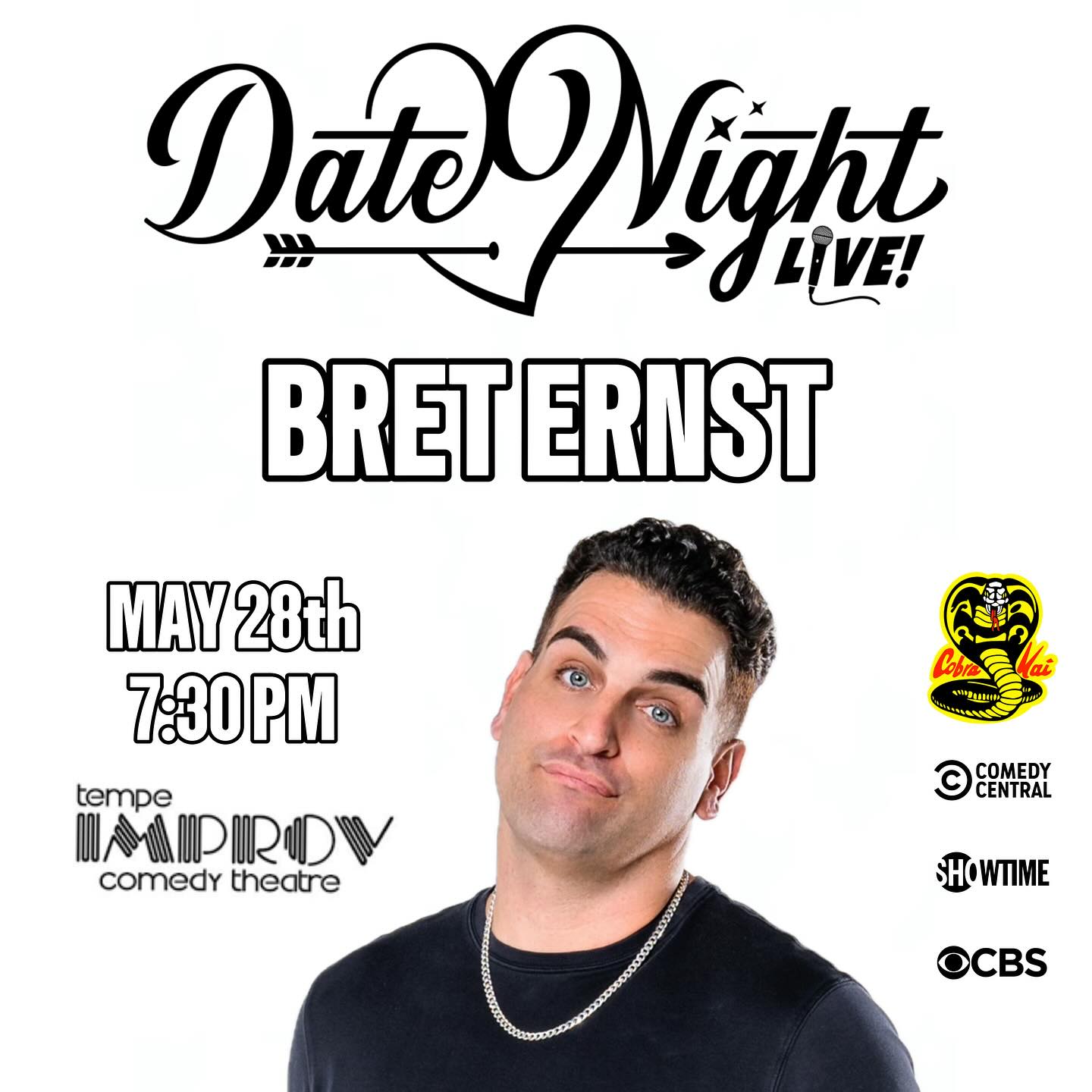 Bret Ernst To Judge Live Dating Show In Phoenix Renowned comedian Bret Ernst brings his wit to Tempe Improv’s wild dating show in Phoenix!