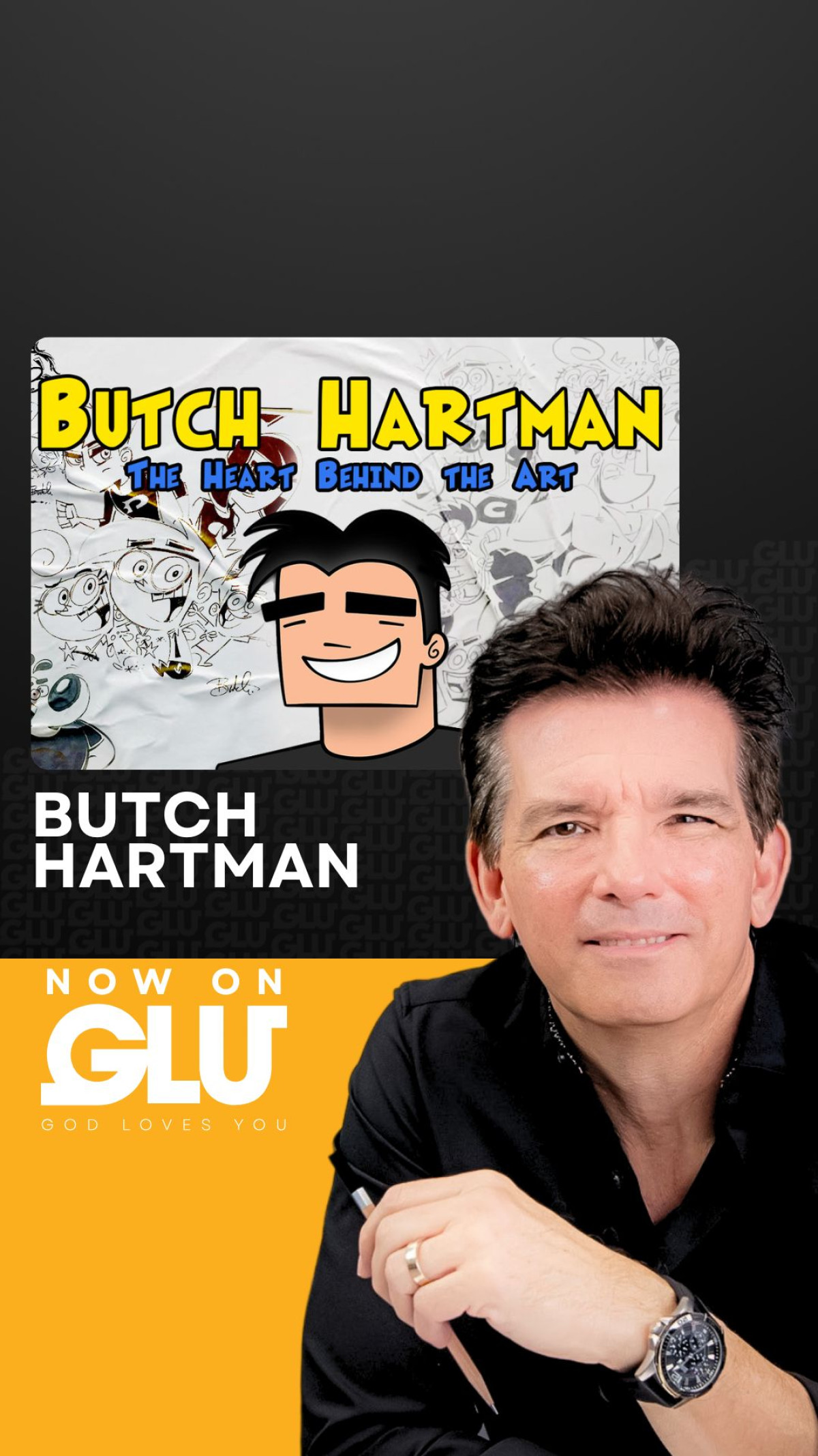 Butch Hartman’s GLU Channel Launches With Heart And Art Animated creator Butch Hartman reveals art, sketches, and faith on his new GLU channel now.