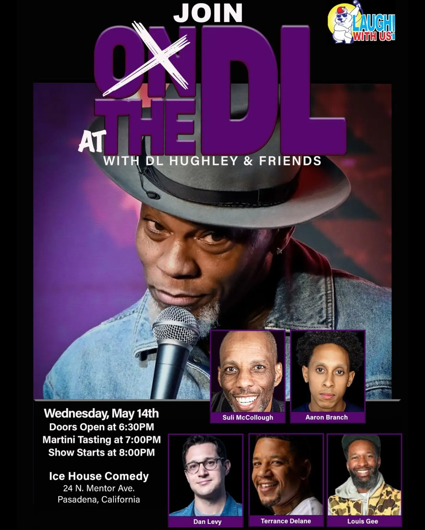 D. L. Hughley Comedy Night at The Ice House D. L. Hughley debuts a thrilling comedy event at The Ice House, Pasadena on May 14 premier