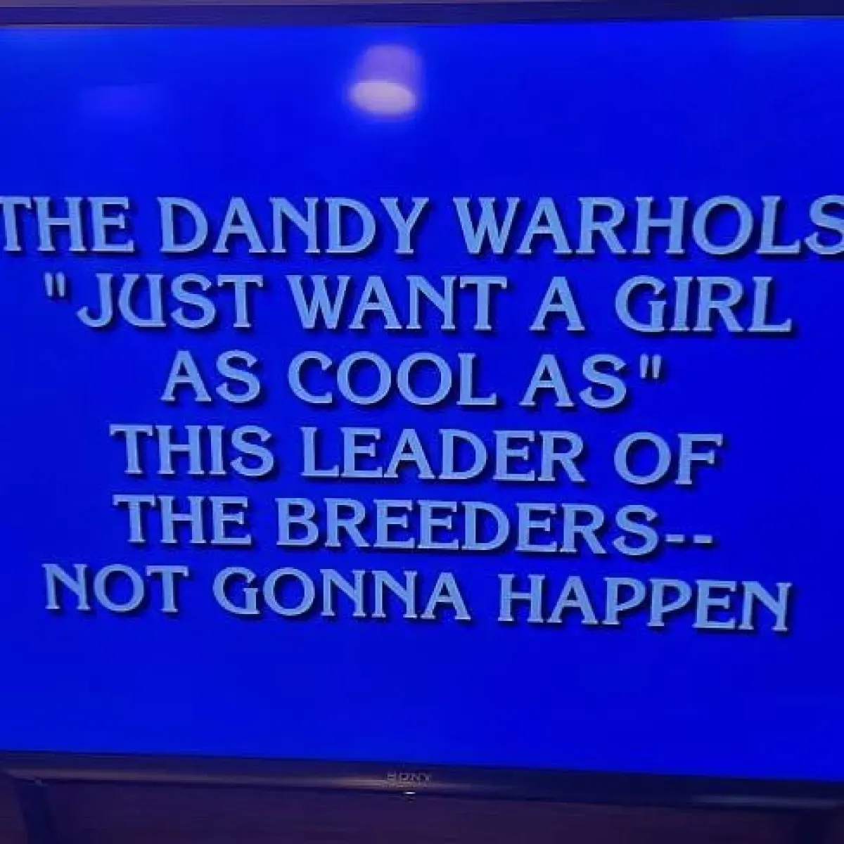 Dandy Warhols Fan Alert on Jeopardy Portland rock pioneers celebrate fans who spotted their name in an unexpected swords clue!