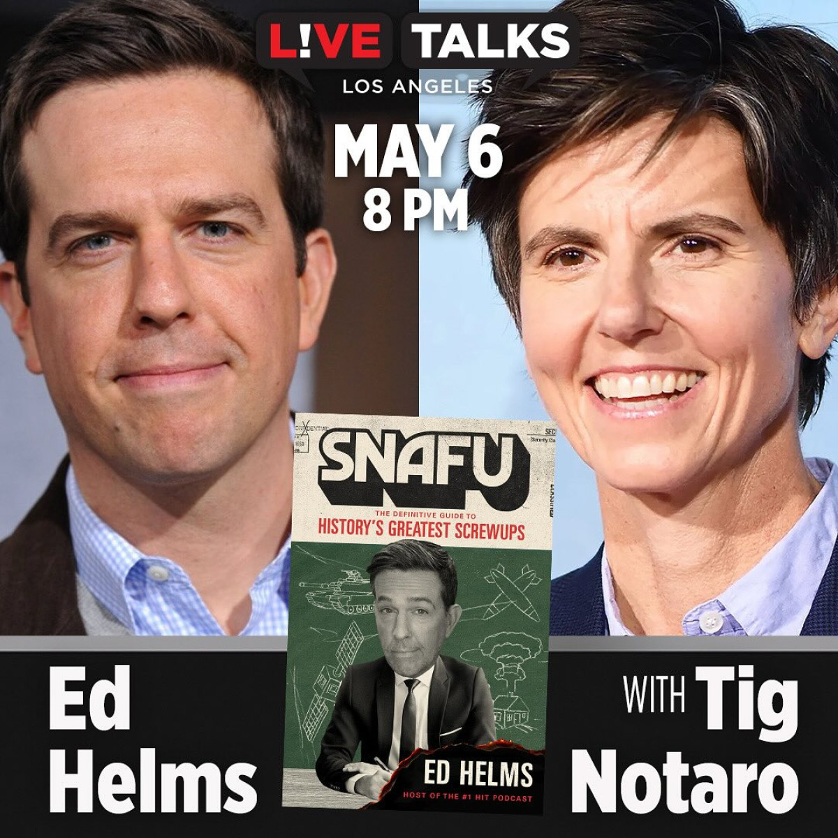 Ed Helms Launches SNAFU Tour In Los Angeles Ed Helms wraps his SNAFU tour with comedy and history as he teams with Tig Notaro in LA!!