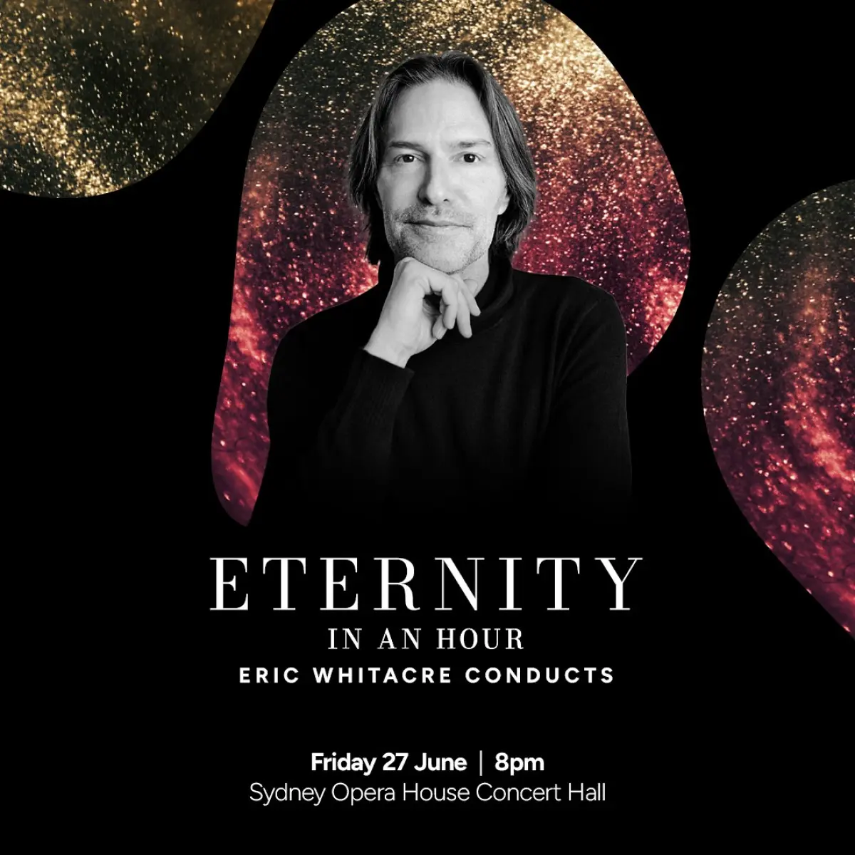 Eric Whitacre Brings Eternity in an Hour to Sydney Opera House Grammy-winning composer Eric Whitacre debuts his work with Sydney Philharmonia on June 27.