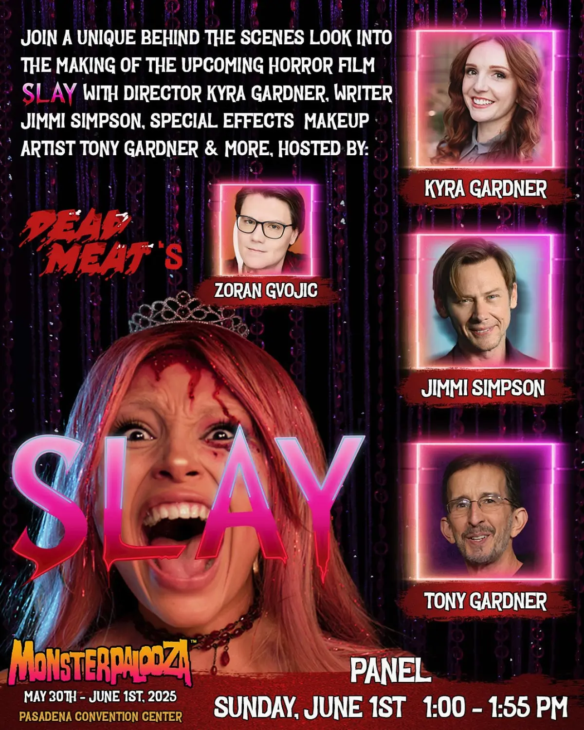 Filmmakers Unveil SLAY! Panel at Monsterpalooza Hear host Kyra Gardner, Jimmi Simpson and effects masters reveal insider secrets this June