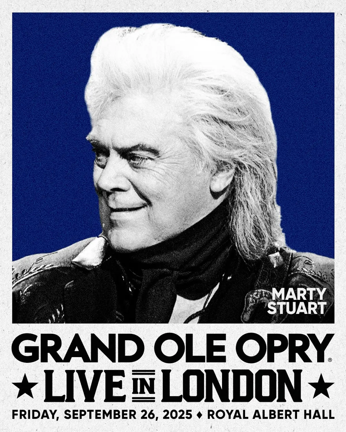 Grand Ole Opry Debuts at Royal Albert Hall London Country music’s flagship concert makes its UK premiere with Marty Stuart in mid-September!