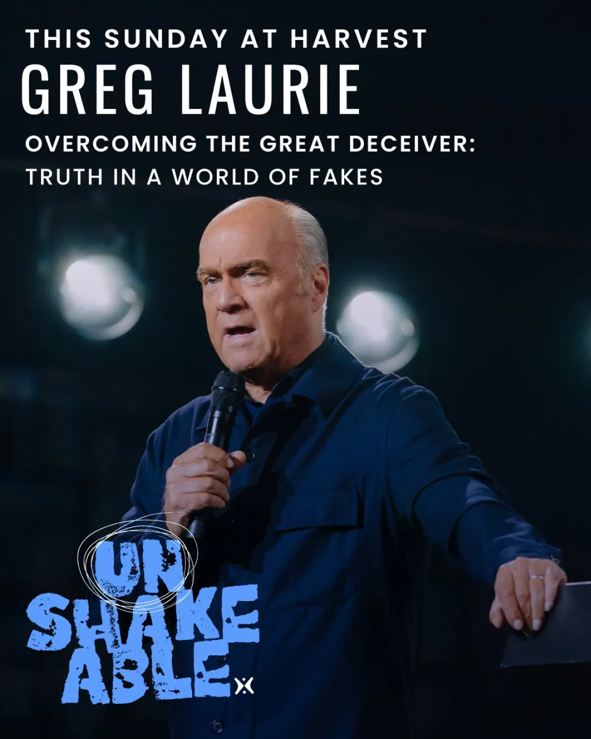 Join Pastor Greg Laurie in his Unshakeable series exploring truth and strength amid life’s facades.
