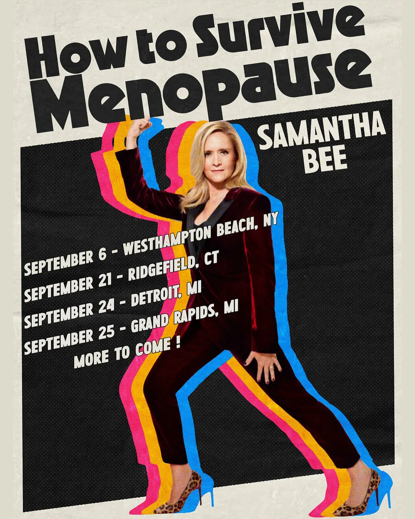 How To Survive Menopause: Tour Dates Expanded Empowering tour update: New dates added, artist pre-sale starts tomorrow with code SURVIVE