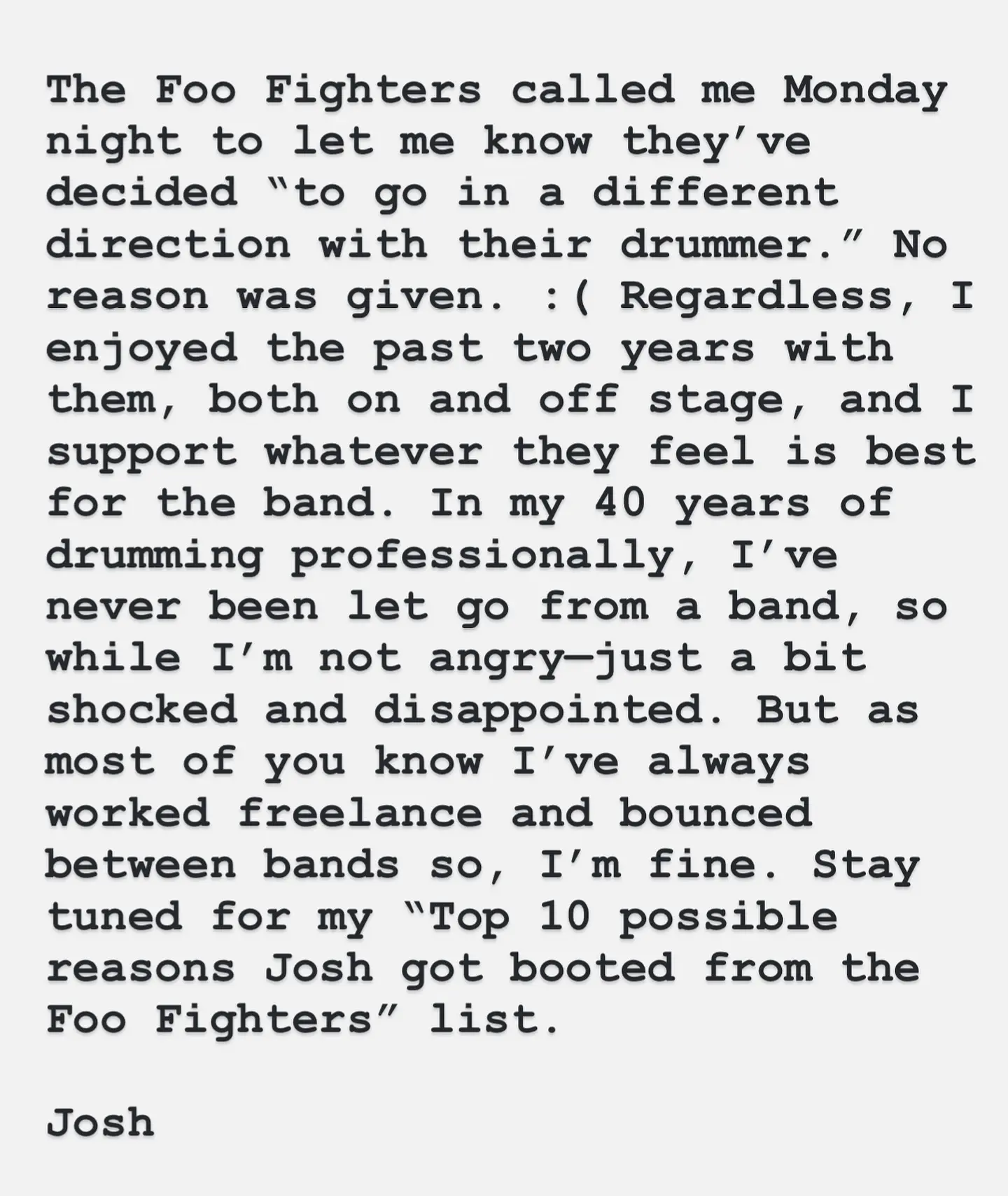 Acclaimed drummer Josh Freese posts a minimalist Instagram update: 'Well, there it is.'