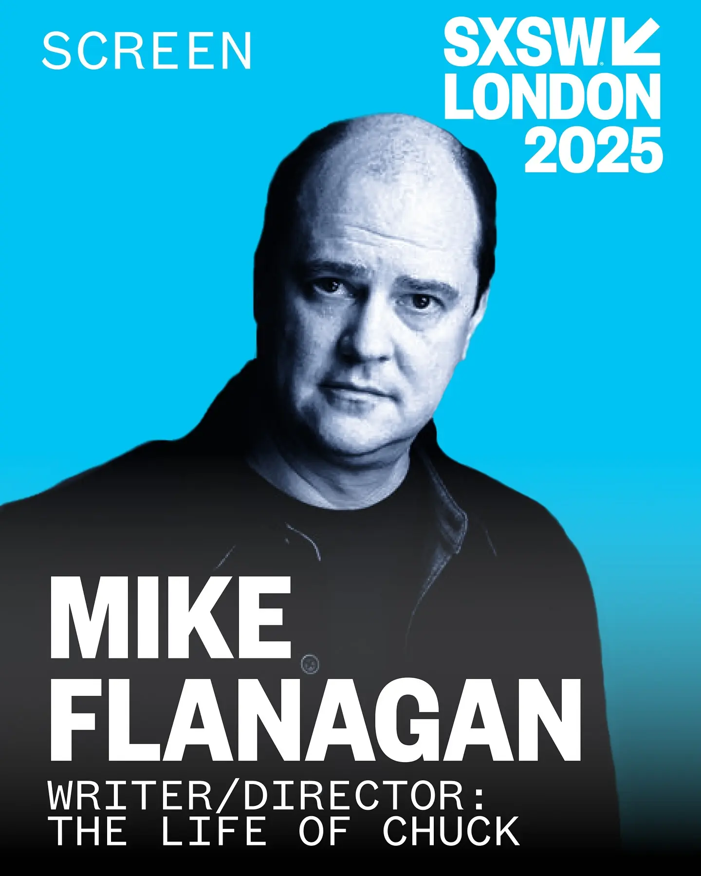 Mike Flanagan To Close SXSW London With UK Premiere Renowned horror maestro hosts a keynote and premieres The Life of Chuck in London on June!