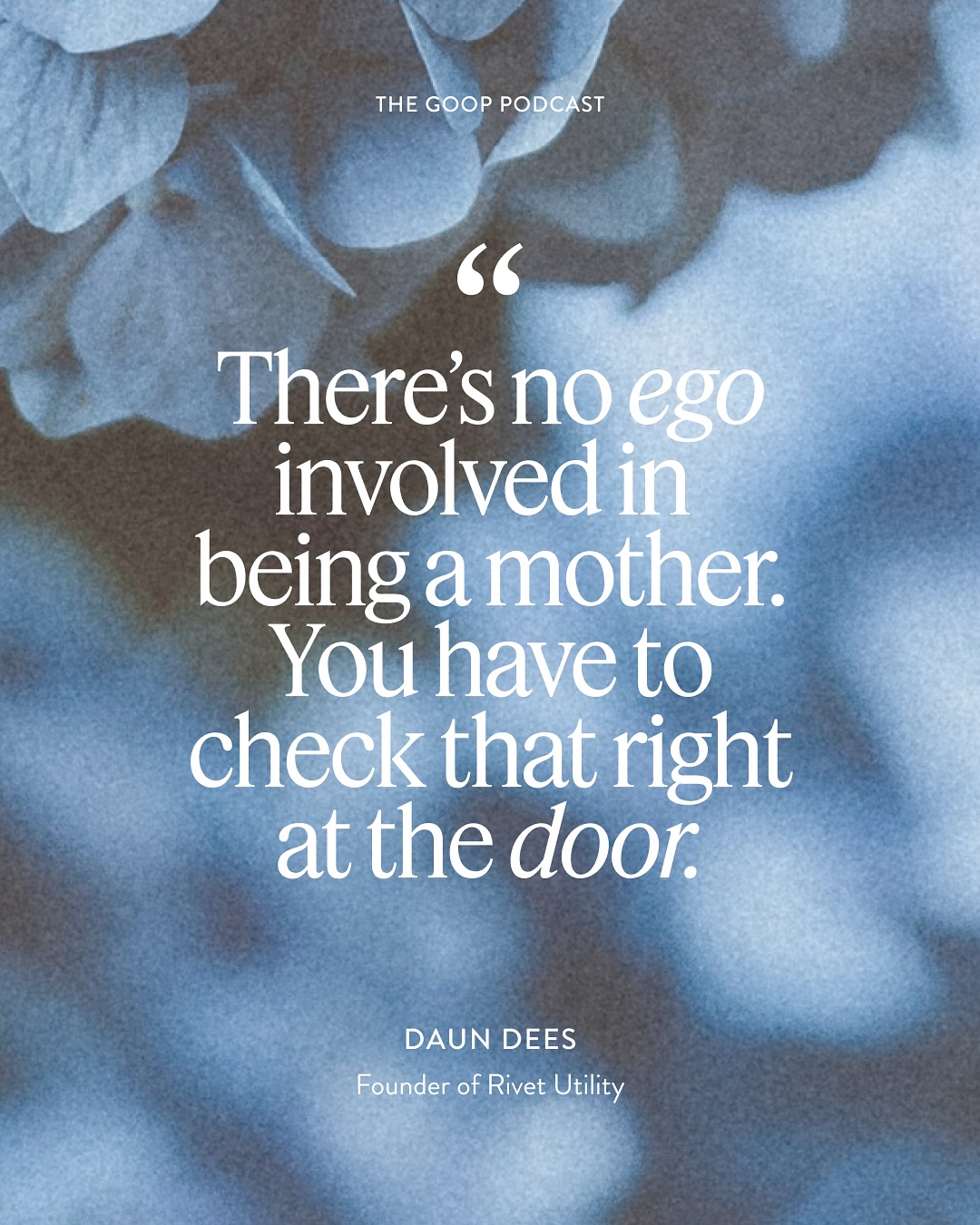 Motherhood’s Real Journey on The Goop Podcast
