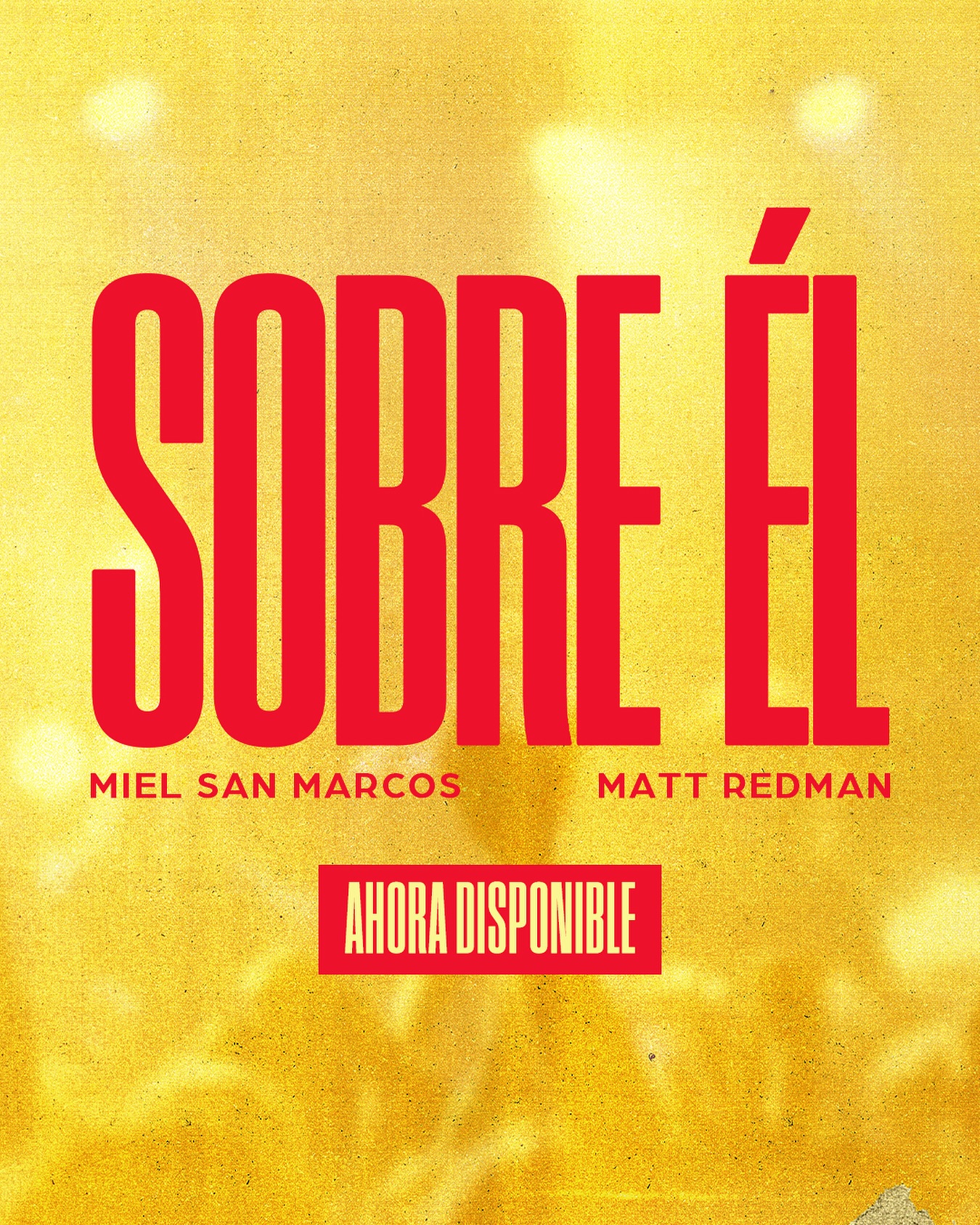 New Music Release: Sobre El by Miel San Marcos A vibrant musical milestone as Integrity Music joins an inspiring collaboration today!!!!!