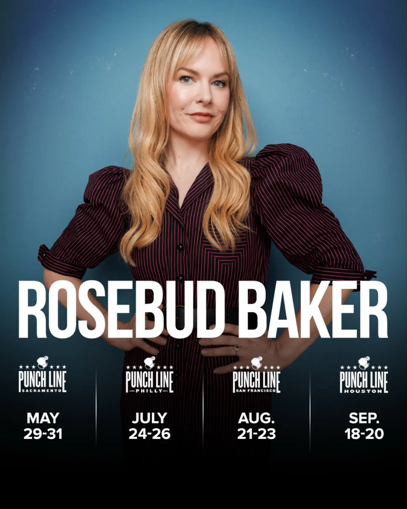 Rosebud Baker Punch Line Tour Announced Stand-up sensation Rosebud Baker gears up to hit Punch Line venues from May to September.!