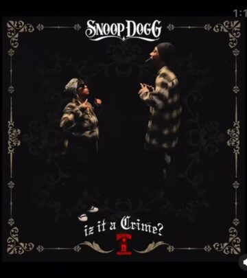 Snoop Dogg Unleashes New Single ‘Iz It A Crime’