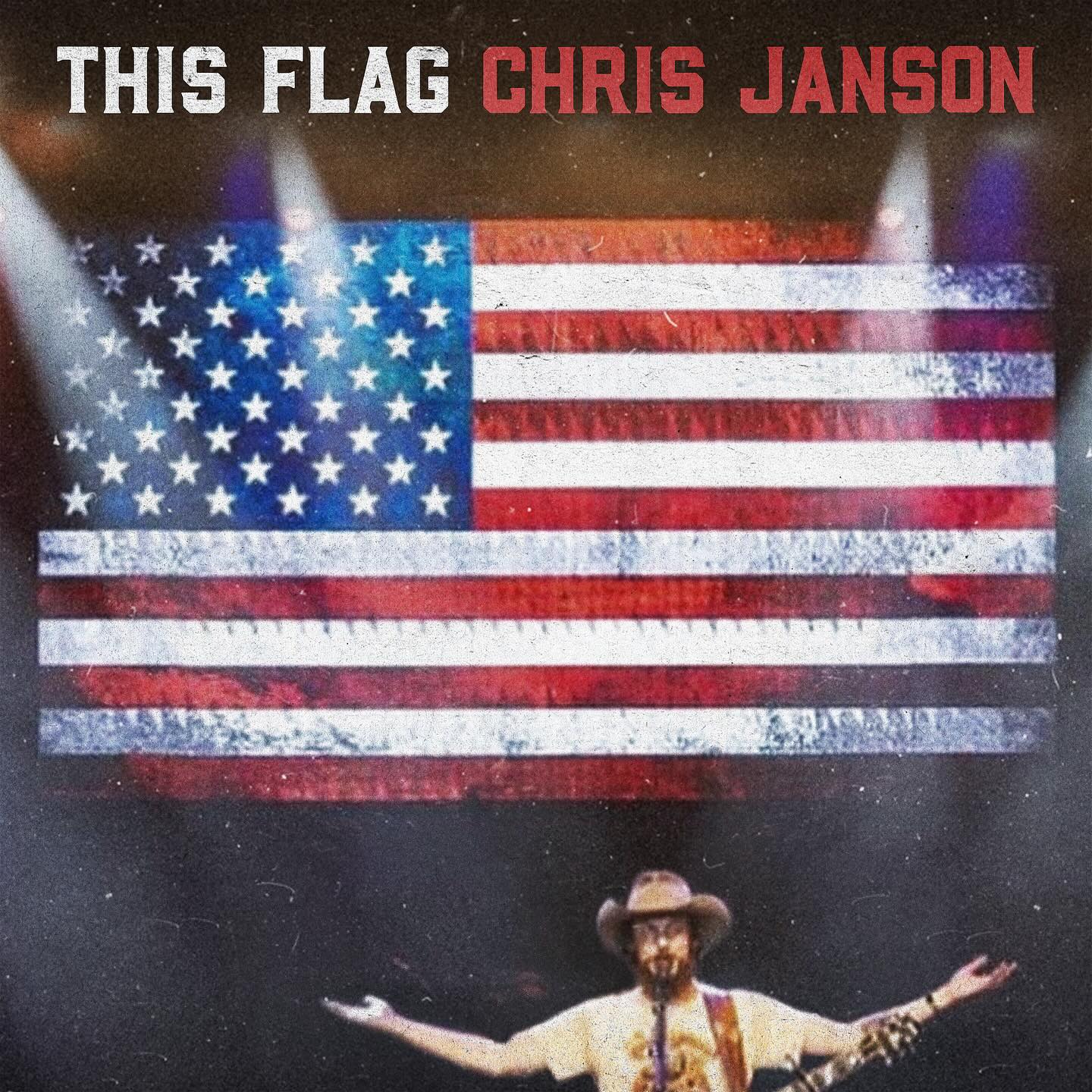 This Flag Music Video Out Friday Chris Janson fuels fans with new single ‘This Flag’ and explosive video debut this Friday!
