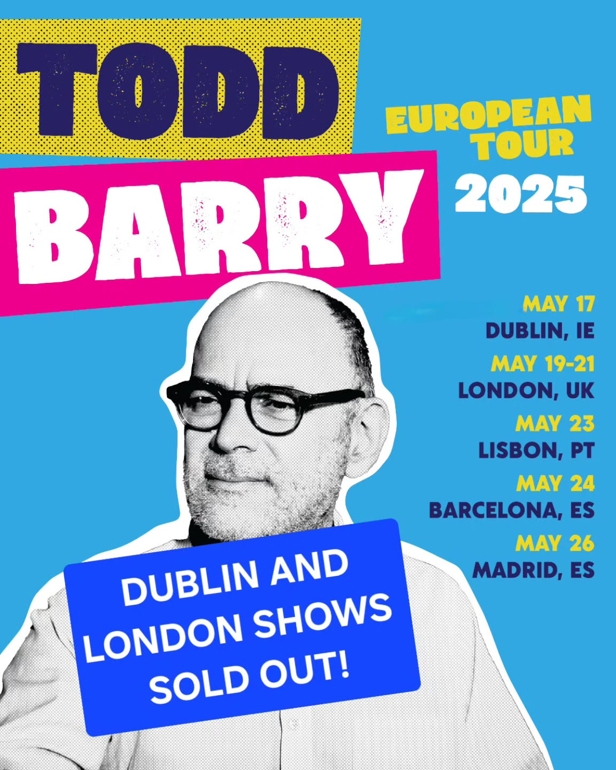 Todd Barry Launches European Dates Comedian Todd Barry invites fans to his live European shows in Lisbon, Barcelona & Madrid.