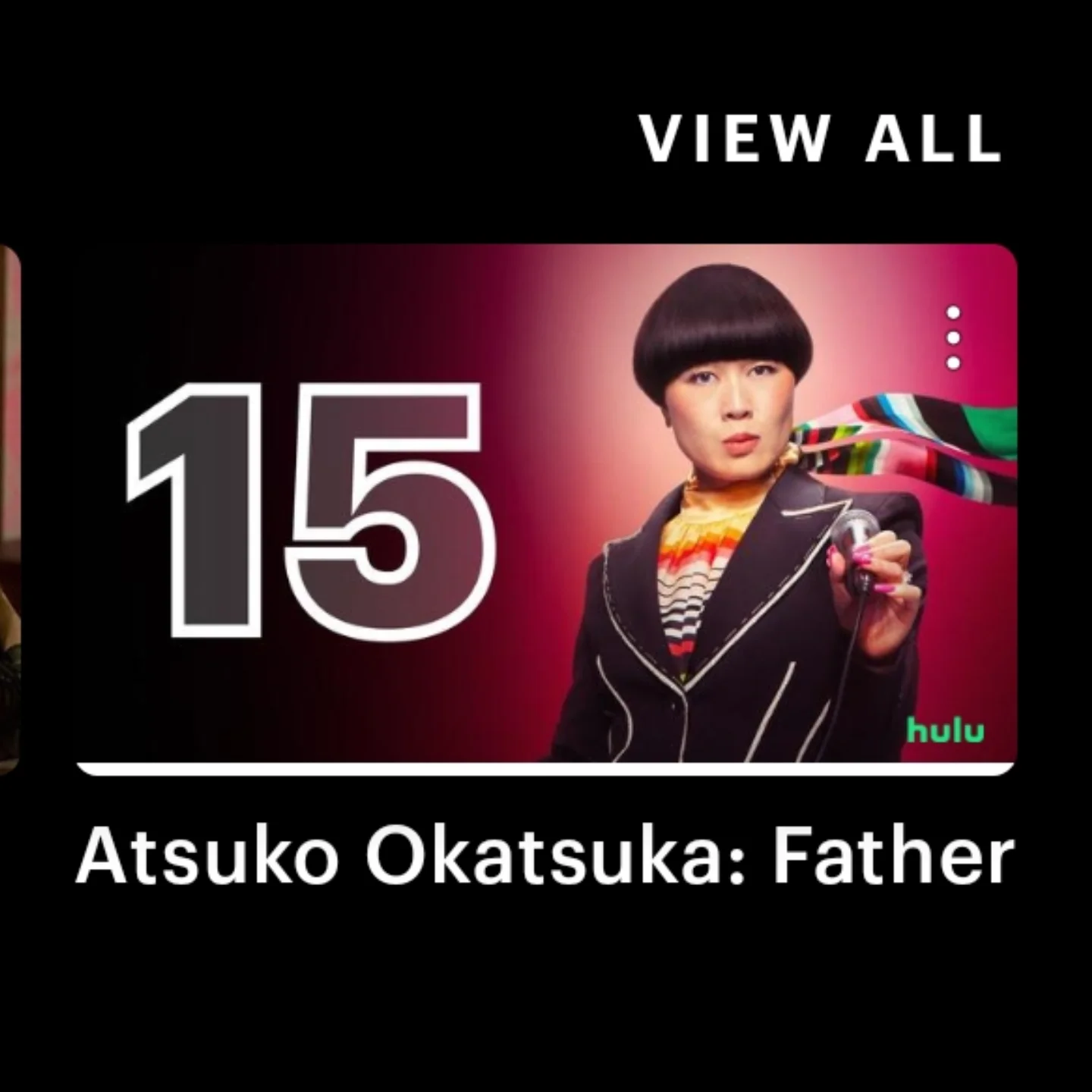 Atsuko Okatsuka’s ‘Father’ Special Climbs Hulu Charts Atsuko Okatsuka’s new Hulu special ‘Father’ secures Top 6 global movie status, thrilling fans everywhere