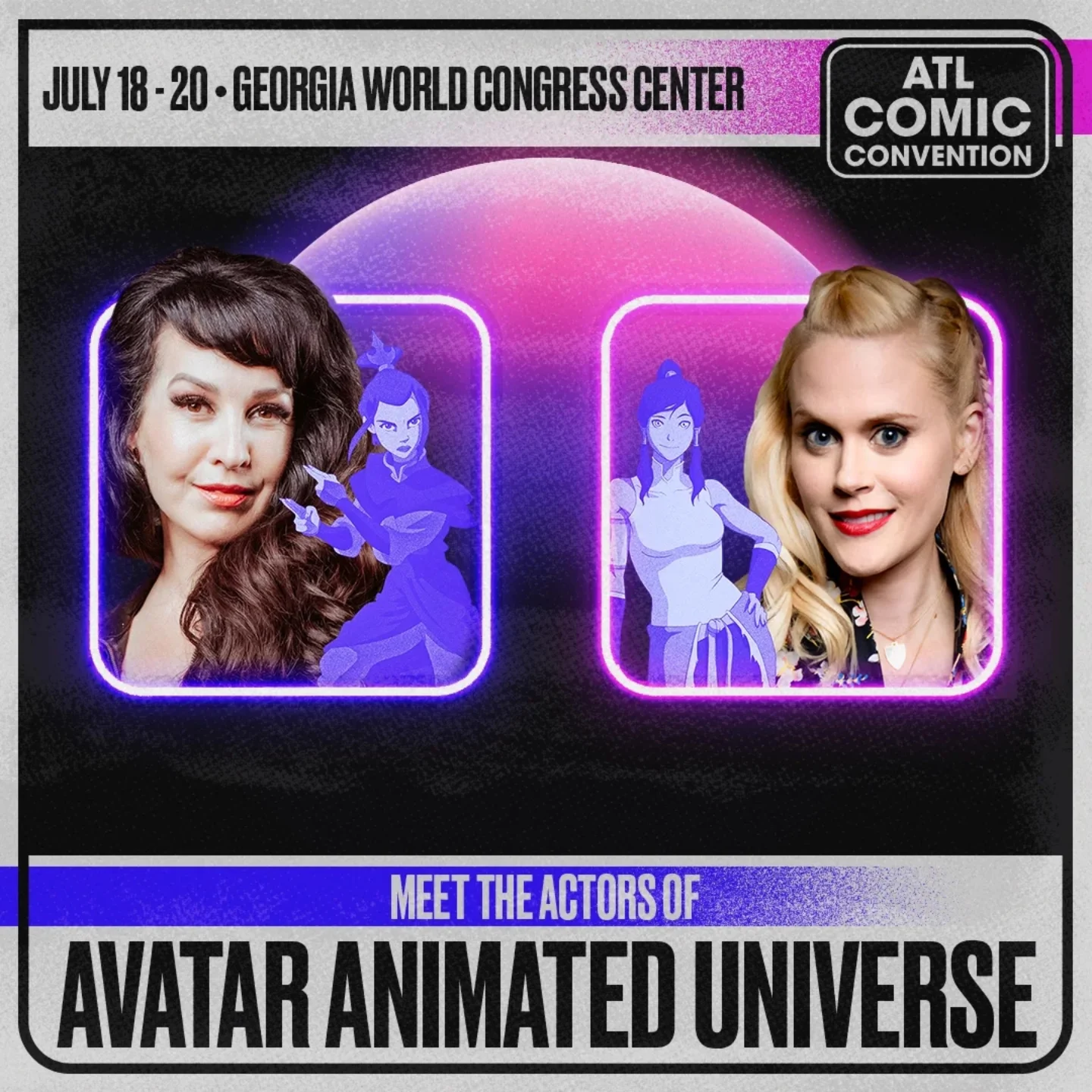Avatar Stars Grey DeLisle & Janet Varney Head to ATL Comic Con Join voices of Korra and Azula for panels, signings and photo ops this July 18–20 Atlanta!