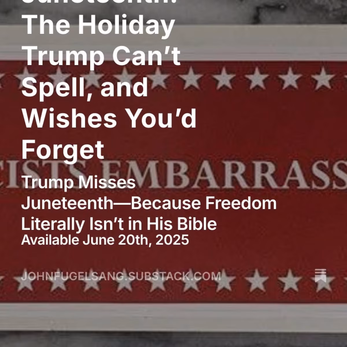 John Fugelsang Slams Trump’s Juneteenth Snub Commentator flags former president’s ‘Bible-based’ freedom miss in his latest Substack dispatch