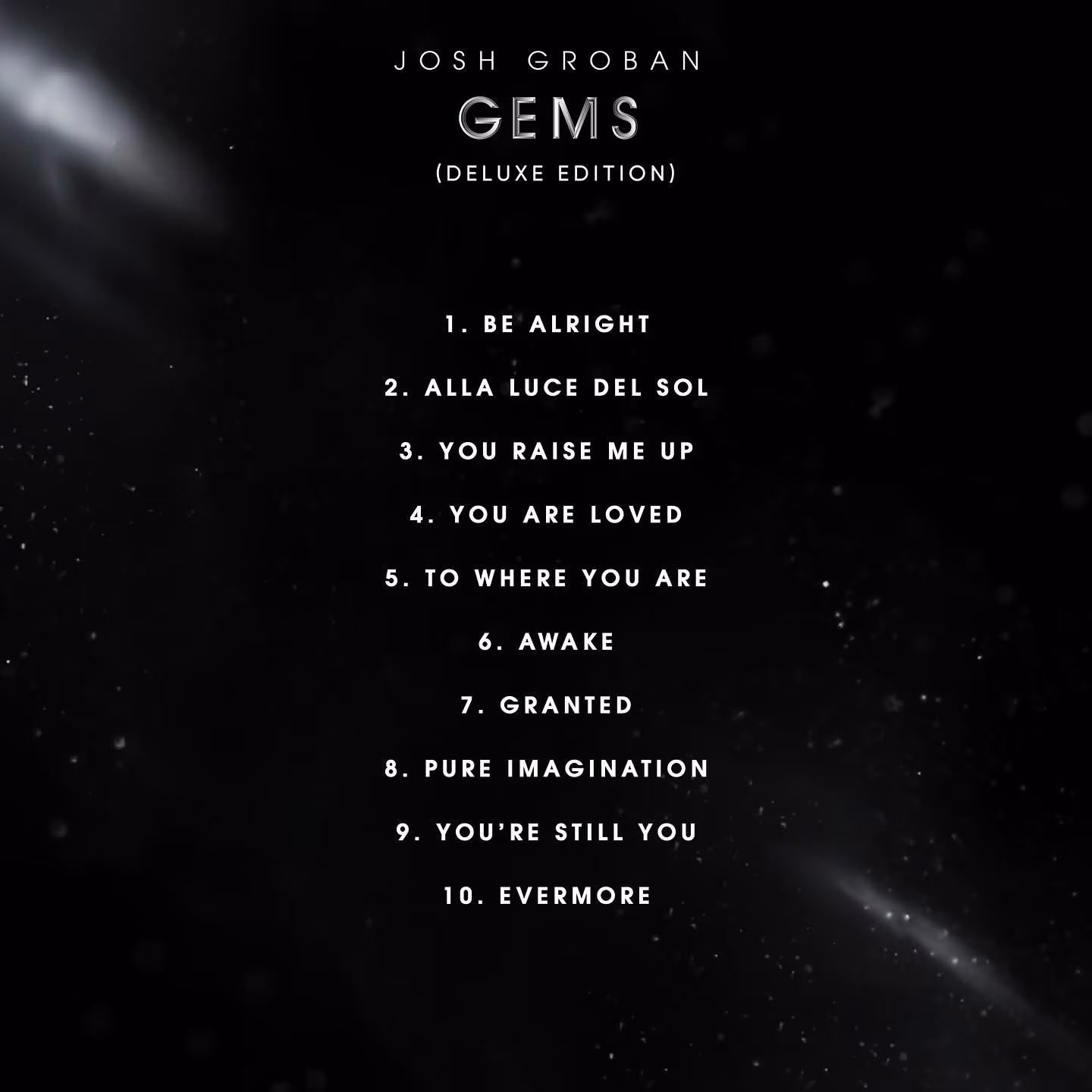 Josh Groban Announces GEMS Deluxe Edition Release Singer teases bonus tracks and fan favorites, plus unseen footage on platforms this Friday